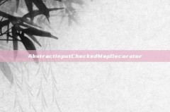 AbstractInputCheckedMapDecorator