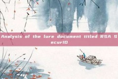 Analysis of the lure document titled RSA SecurID