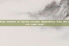 A deep analysis of Spring circular dependency from the source code level
