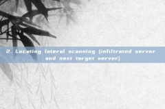 2. Locating lateral scanning (infiltrated server and next target server)