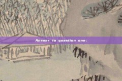 Answer to question one: