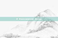 2 Environment Setup