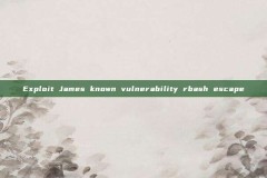 Exploit James known vulnerability rbash escape