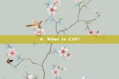 A. What is CIS?