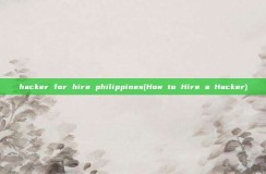 <strong>hacker</strong> for hire philippines(How to Hire a <strong>hacker</strong>)