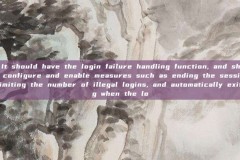 b) It should have the login failure handling function, and should configure and enable measures such as ending the session, limiting the number of illegal logins, and automatically exiting when the lo