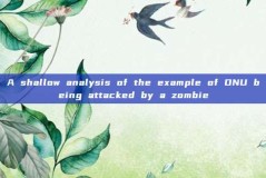 A shallow analysis of the example of ONU being attacked by a zombie