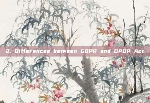 2. Differences between GDPR and DPDP Act