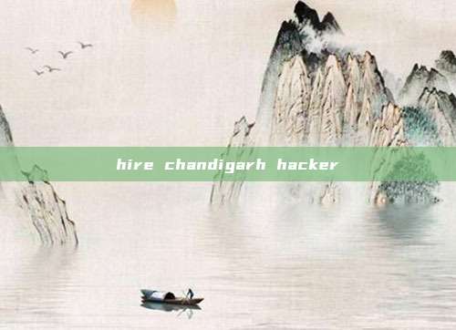 hire chandigarh hacker