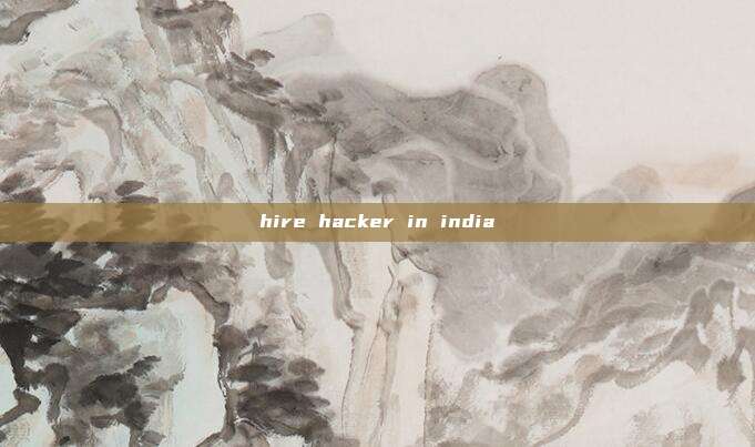 hire hacker in india