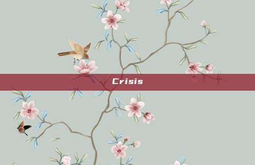 Crisis