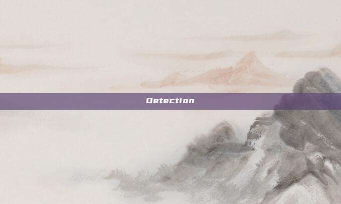 Detection