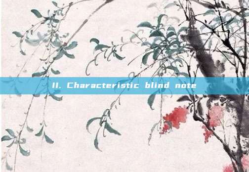 II. Characteristic blind note