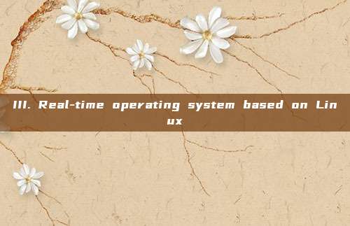 III. Real-time operating system based on Linux