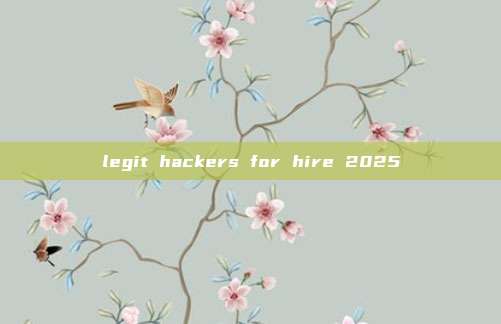 legit hackers for hire 2025