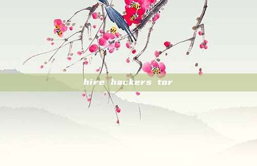 hire hackers tor