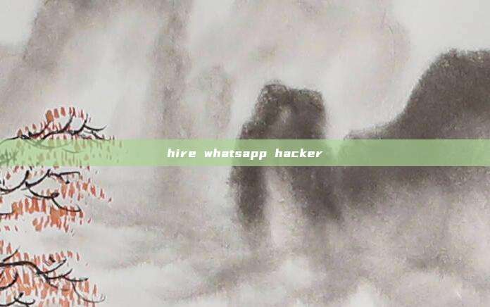 hire whatsapp hacker