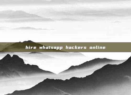 hire whatsapp hackers online
