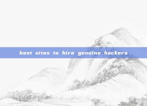 best sites to hire genuine hackers