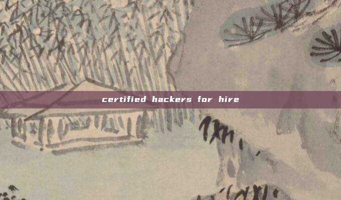 certified hackers for hire