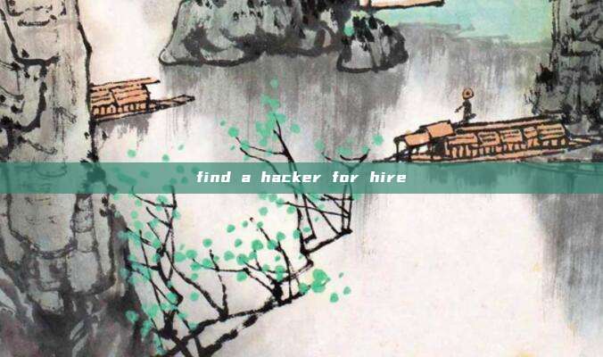 find a hacker for hire
