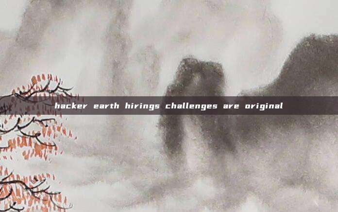 hacker earth hirings challenges are original