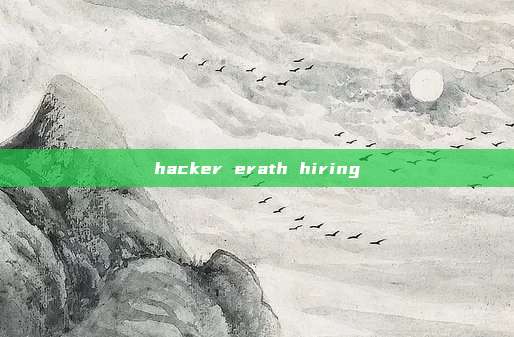 hacker erath hiring