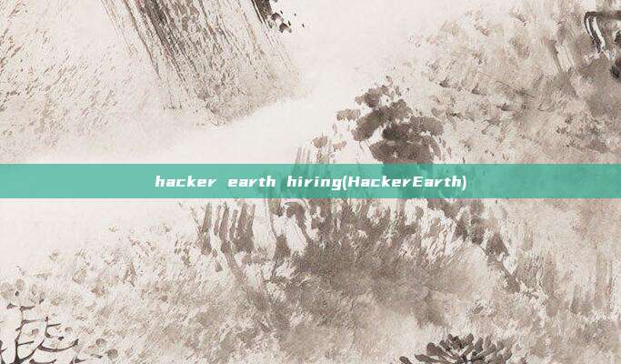 hacker earth hiring(HackerEarth)