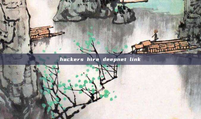hackers hire deepnet link