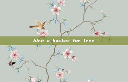 hire a hacker for free