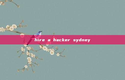 hire a hacker sydney
