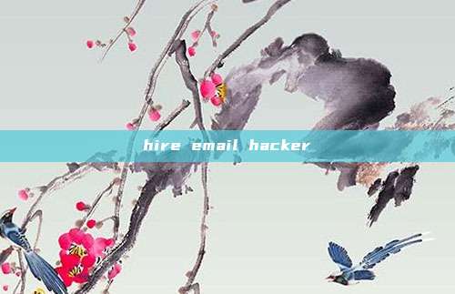 hire email hacker