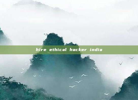 hire ethical hacker india