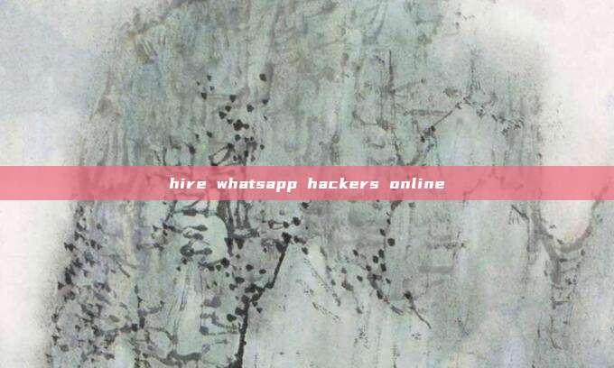 hire whatsapp hackers online