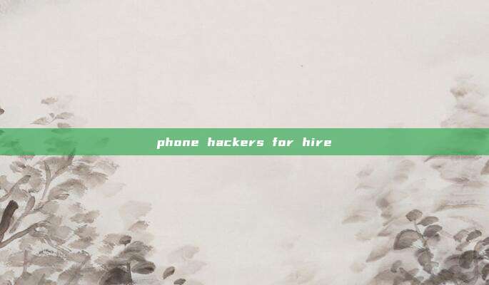 phone hackers for hire