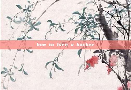 how to hire a hacker