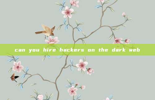can you hire hackers on the dark web