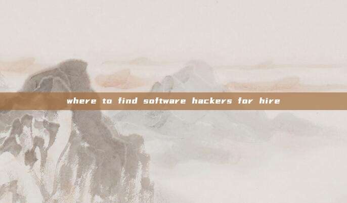 where to find software hackers for hire