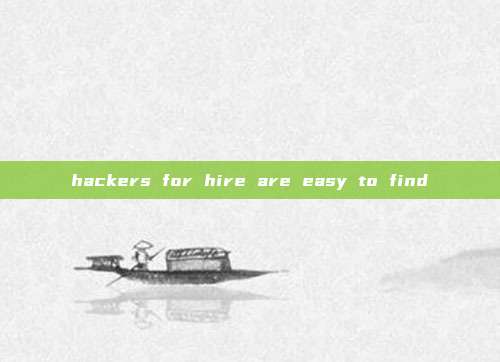 hackers for hire are easy to find
