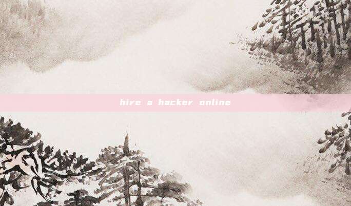 hire a hacker online